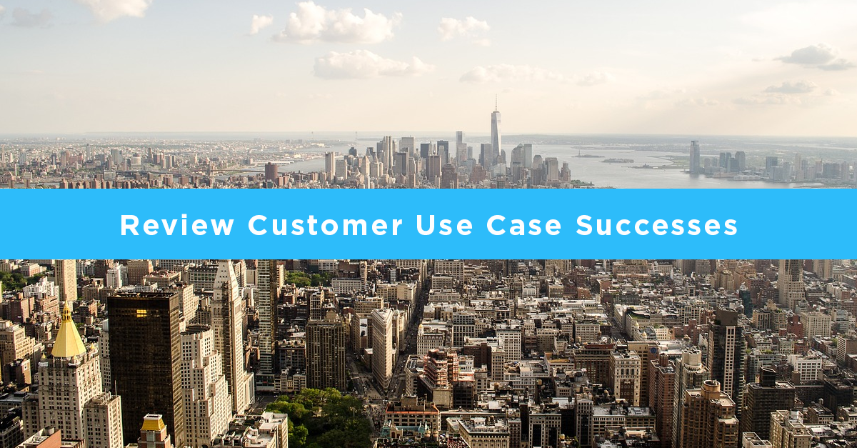 Review Customer Use Case Successes
